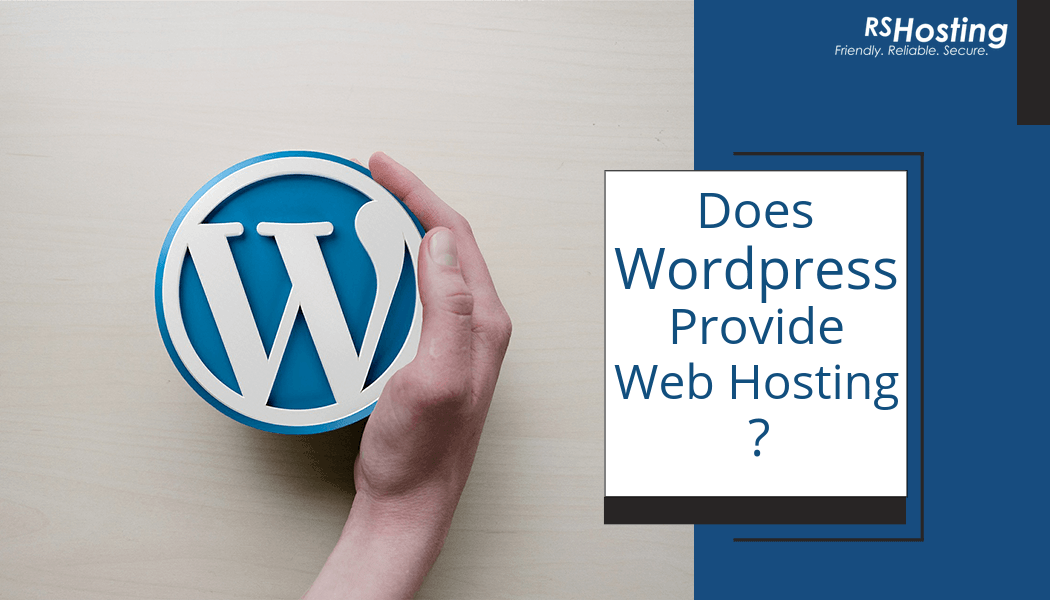 Does WordPress Provide Hosting?