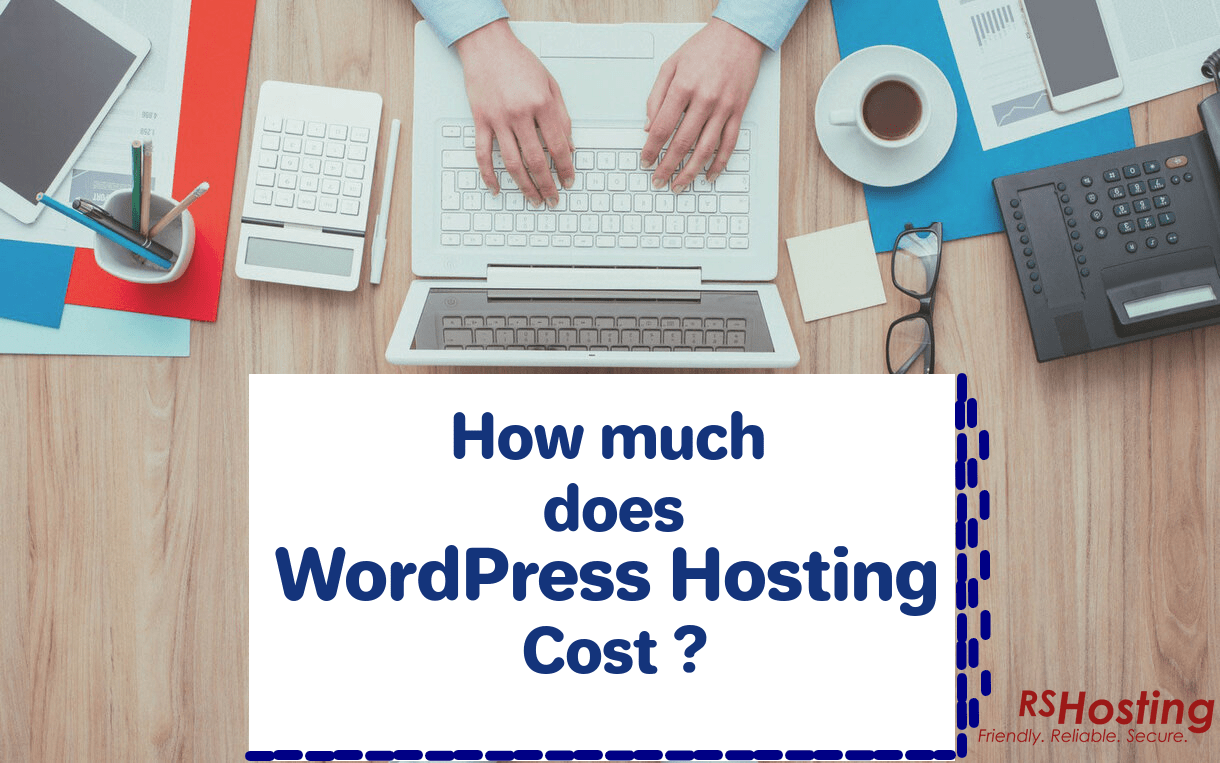 How Much Does WordPress Hosting Cost?