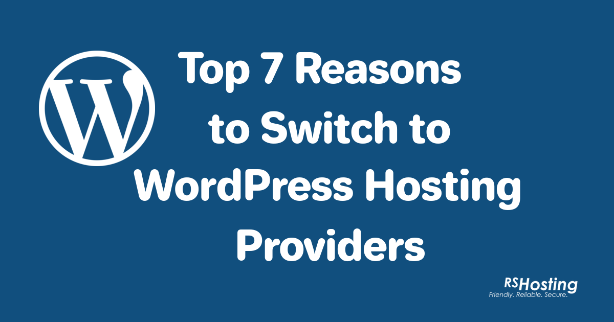 Reasons to switch to WordPress Hosting providers