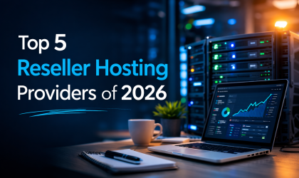 Top 5 Reseller Hosting Providers of 2026